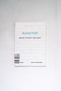 Autorität - wieviel Freiheit muss sein... Autorität - wieviel Freiheit muss sein...