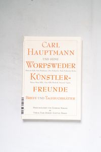 Carl Hauptmann und seine Worpsweder Kü... Carl Hauptmann und seine Worpsweder Kü...