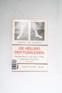 Die Heilung der Fußleiden / Wie man Se... Die Heilung der Fußleiden / Wie man Se...
