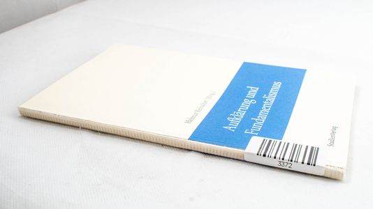 Aufklärung und Fundamentalismus Aufklärung und Fundamentalismus