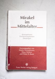 Mirakel Im Mittelalter: Konzeptionen, ...