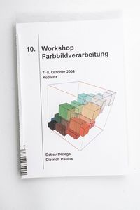 10. Workshop Farbbildverarbeitung 7.-8... 10. Workshop Farbbildverarbeitung 7.-8...