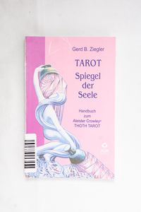 Tarot. Spiegel der Seele: Handbuch zum...