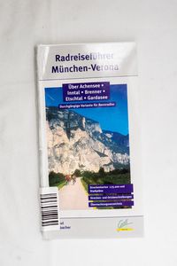 München - Verona. Radreiseführer: Über...