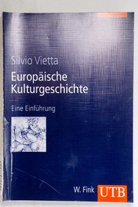 Europäische Kulturgeschichte. Eine Ein...