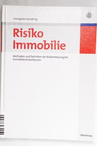 Risiko Immobilie: Methoden und Technik...