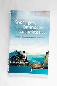 Knorriges, Ominöses, Suspektes