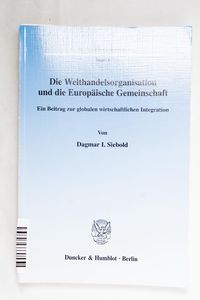 Die Welthandelsorganisation und die Eu...