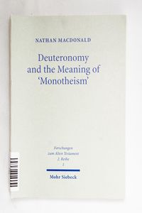 Deuteronomy and the Meaning of Monothe...