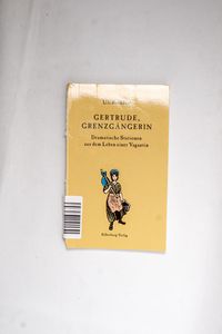 Gertrude, Grenzgängerin: Dramatische S...