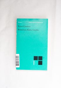 Rousseau, Kant, Goethe. Ernst Cassirer...