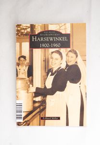 Harsewinkel 1900 - 1960. Harsewinkel 1900 - 1960.
