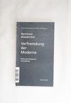 Verfremdung der Moderne : phänomenologische Grenz