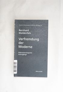 Verfremdung der Moderne : phänomenolog... Verfremdung der Moderne : phänomenolog...