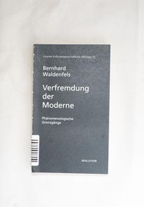 Verfremdung der Moderne : phänomenolog...