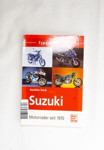 Suzuki: Motorräder seit 1970 (Typenkom... Suzuki: Motorräder seit 1970 (Typenkom...