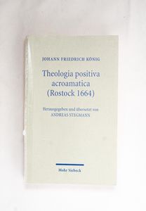 Theologia positiva acroamatica (Rostoc... Theologia positiva acroamatica (Rostoc...