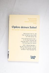 Opfere deinen Sohn! - Bernhard Greiner... Opfere deinen Sohn! - Bernhard Greiner...