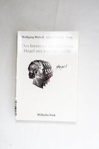 Das Interesse des Denkens: Hegel aus h... Das Interesse des Denkens: Hegel aus h...