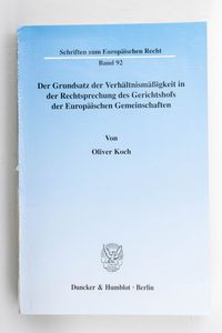 Der Grundsatz der Verhältnismäßigkeit ... Der Grundsatz der Verhältnismäßigkeit ...