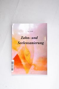 Zahn- und Seelensanierung Zahn- und Seelensanierung