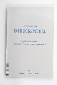 Im Rückspiegel: Ausgewählte Aufsätze. ...