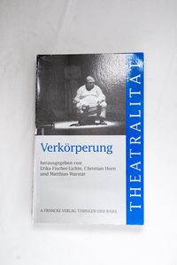 Verkörperung (Theatralität) Verkörperung (Theatralität)