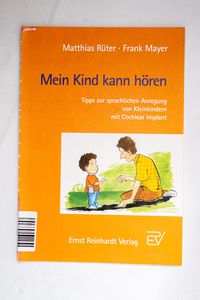 Mein Kind kann hören: Tipps zur sprach... Mein Kind kann hören: Tipps zur sprach...