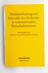 Vereinheitlichung und Diversität des Zivilrechts 