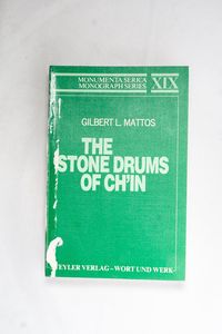 The Stone Drums of Chin (Monumenta Ser...