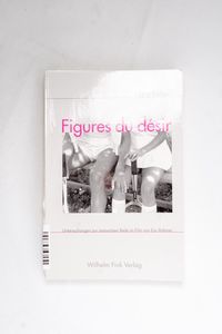 Figures du dsir - Felten, Uta