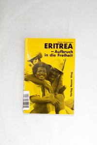 Eritrea. Aufbruch in die Freiheit