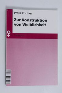 Zur Konstruktion von Weiblichkeit : Er... Zur Konstruktion von Weiblichkeit : Er...