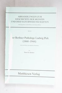 Der Berliner Pathologe Ludwig Pick (18...