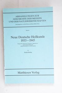 Neue deutsche Heilkunde, 1933-1945: Da...