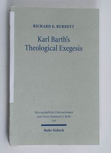 Karl Barth s Theological Exegesis: The...
