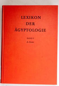 Lexikon der Ägyptologie: A - Ernte - H...