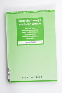 Wirtschaftswege nach der Wende Wirtschaftswege nach der Wende