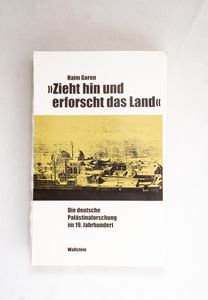 »Zieht hin und erforscht das Land«. Di...