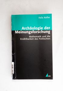 Archäologie der Meinungsforschung : Ma...