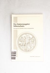 Der Kaiseraugster Silberschatz