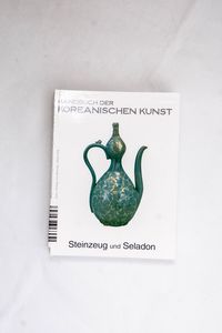 Steinzeug und Seladon: Handbuch der ko...