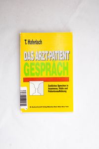 Das Arzt-Patient Gespräch: Ärztliches ...