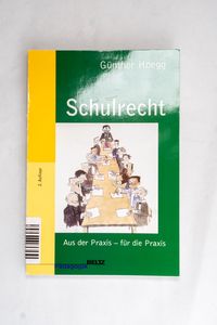 Schulrecht: Aus der Praxis - für die P...