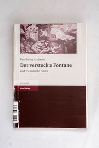 	 Der versteckte Fontane. und wie man ...