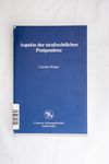 Aspekte der strafrechtlichen Postpendenz (Reihe Re