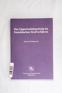 Das Opportunitätsprinzip im französisc... Das Opportunitätsprinzip im französisc...