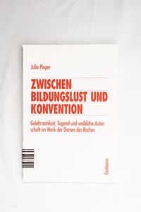 Zwischen Bildungslust und Konvention: ... Zwischen Bildungslust und Konvention: ...