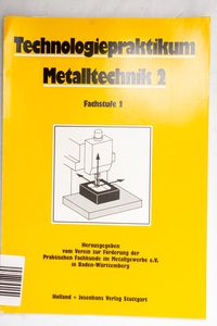 Technologiepraktikum / Metalltechnik F...