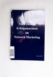 Nick Daniels Erfolgsmaximen im Network... Nick Daniels Erfolgsmaximen im Network...